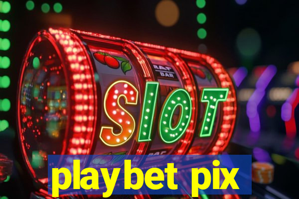 playbet pix